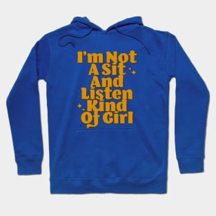 Fasbytes Reality TV 90 Day Fiance I'm not a sit and listen kind of girl Hoodie